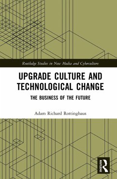 Upgrade Culture and Technological Change - Rottinghaus, Adam Richard