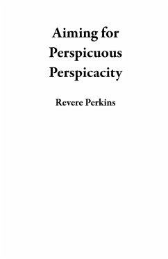Cover Aiming for Perspicuous Perspicacity (eBook, ePUB)