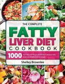 The Complete Fatty Liver Diet Cookbook