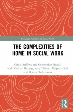The Complexities of Home in Social Work - Zufferey, Carole;Horsell, Christopher