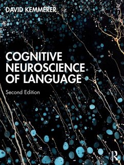 Cognitive Neuroscience of Language - Kemmerer, David (Purdue University, USA)