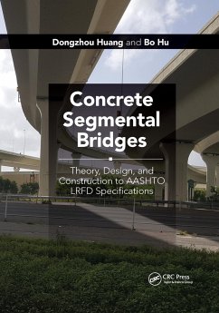 Concrete Segmental Bridges - Huang, Dongzhou; Hu, Bo