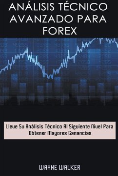 Análisis Técnico Avanzado Para Forex - Walker, Wayne