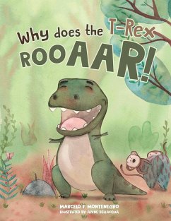Why does the T-Rex Rooaar! - Montenegro, Marcelo