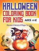 Halloween Coloring Book For Kids Ages 4-8! Discover A Variety Of Pages To Color