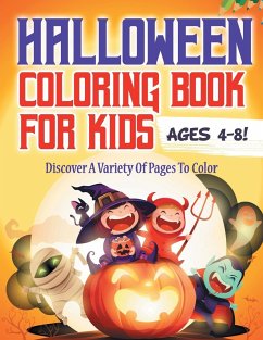 Halloween Coloring Book For Kids Ages 4-8! Discover A Variety Of Pages To Color - Illustrations, Bold