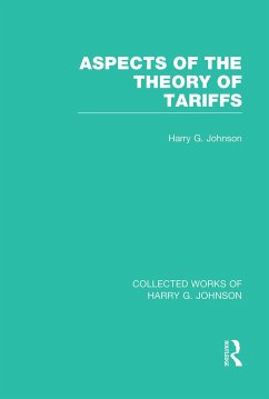 Aspects of the Theory of Tariffs (Collected Works of Harry Johnson) - Johnson, Harry