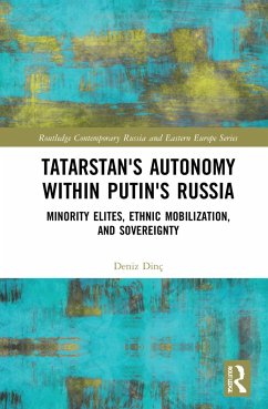 Tatarstan's Autonomy within Putin's Russia - Dinç, Deniz