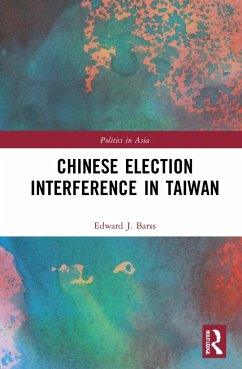 Chinese Election Interference in Taiwan - Barss, Edward