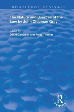 The Nature and Sources of the Law by John Chipman Gray - Chipman Gray, John