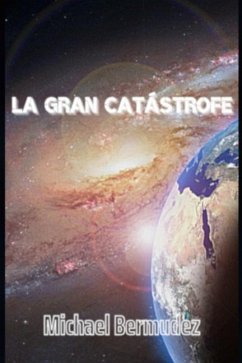 La gran catástrofe - Bermudez, Michael