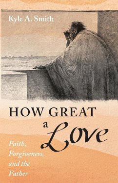 How Great a Love - Smith, Kyle A.