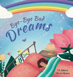 Bye-Bye Bad Dreams - Beilhartz, Erin