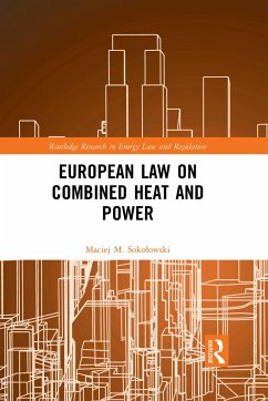 European Law on Combined Heat and Power - Sokolowski, Maciej M