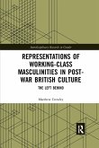 Representations of Working-Class Masculinities in Post-War British Culture