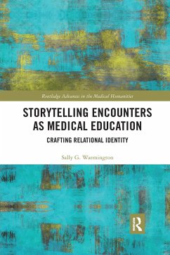 Storytelling Encounters as Medical Education - Warmington, Sally G.