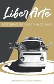 LiberArte: Historias de viaje y algo más