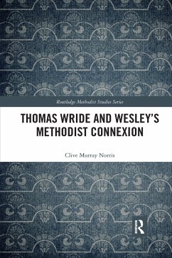 Thomas Wride and Wesley's Methodist Connexion - Norris, Clive Murray
