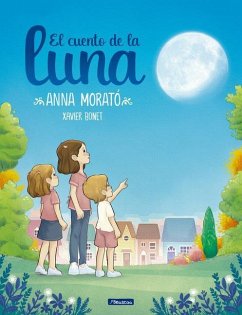 El Cuento de la Luna / A Story about the Moon - Morato Garcia, Anna
