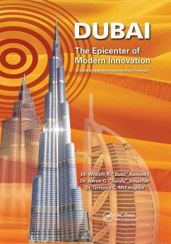 Dubai - The Epicenter of Modern Innovation - Kennedy, William R; Amacher, Aaron G; McLaughlin, Gregory C