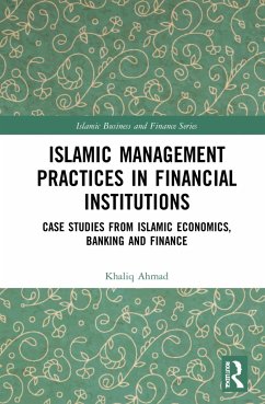 Islamic Management Practices in Financial Institutions - Ahmad, Khaliq