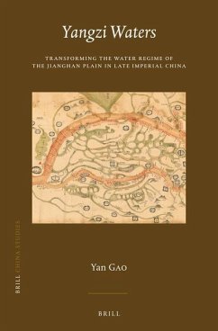Yangzi Waters: Transforming the Water Regime of the Jianghan Plain in Late Imperial China - Gao, Yan