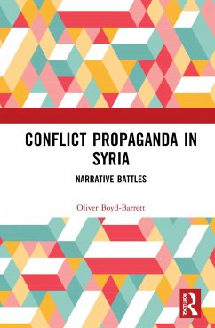 Conflict Propaganda in Syria - Boyd-Barrett, Oliver