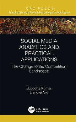Social Media Analytics and Practical Applications - Kumar, Subodha; Qiu, Liangfei