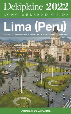 Lima (Peru) - The Delaplaine 2022 Long Weekend Guide - Delaplaine, Andrew