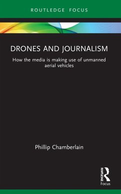 Drones and Journalism - Chamberlain, Phillip