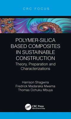 Polymer-Silica Based Composites in Sustainable Construction - Shagwira, Harrison; Mwema, Fredrick Madaraka; Mbuya, Thomas Ochuku