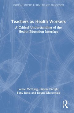 Teachers as Health Workers - McCuaig, Louise; Enright, Eimear; Rossi, Tony