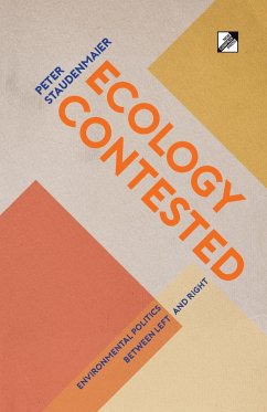 Ecology Contested - Staudenmaier, Peter