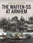 The Waffen SS at Arnhem
