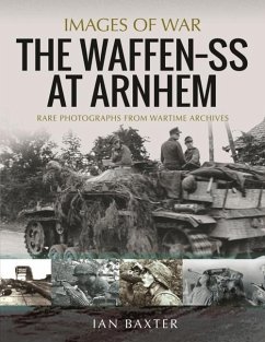 The Waffen SS at Arnhem - Baxter, Ian