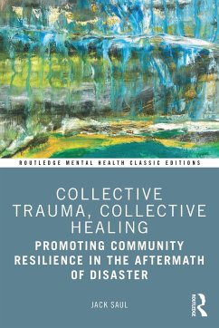 Collective Trauma, Collective Healing - Saul, Jack