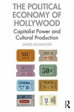 The Political Economy of Hollywood - McMahon, James