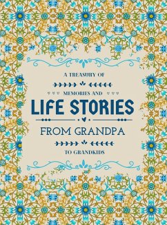 A Treasury of Memories and Life Stories From Grandpa To Grandkids - Anvil, Hellen M.