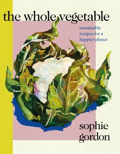 The Whole Vegetable - Gordon, Sophie