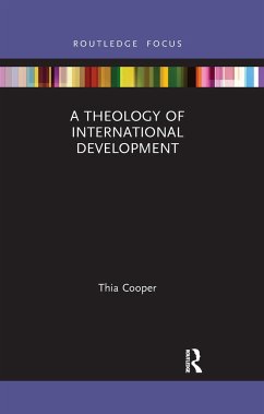 A Theology of International Development - Cooper, Thia