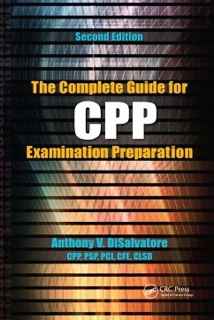 The Complete Guide for Cpp Examination Preparation - DiSalvatore, Anthony V., CPP, PSP & PCI