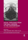 Visual Typologies from the Early Modern to the Contemporary Visual Typologies from the Early Modern to the Contemporary
