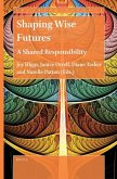 Shaping Wise Futures: A Shared Responsibility