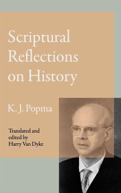 Scriptural Reflections on History - Popma, Klaas Johan