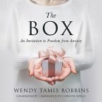 The Box Lib/E: An Invitation to Freedom from Anxiety