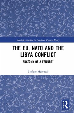 The EU, NATO and the Libya Conflict - Marcuzzi, Stefano