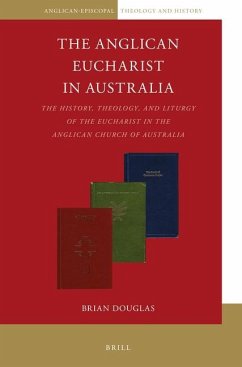 The Anglican Eucharist in Australia - Douglas, Brian