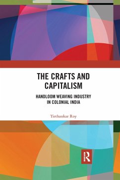 The Crafts and Capitalism - Roy, Tirthankar