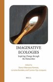 Imaginative Ecologies: Inspiring Change Through the Humanities
