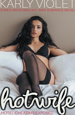 Cover Hotwife Hotel Cheating Exposed - A Wife Watching Hot Wife Romance Novel